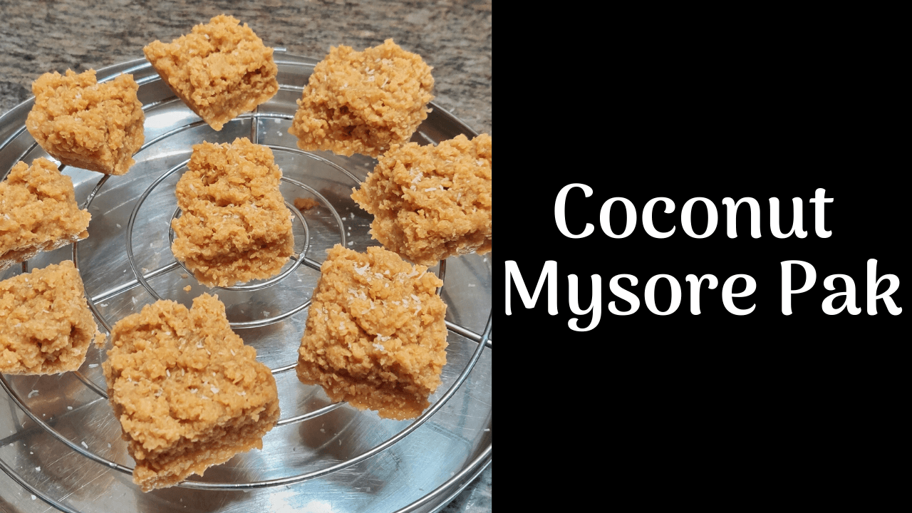 Instant Coconut Mysore Pak Recipe Indian Vegetarian Recipes By Siddhi